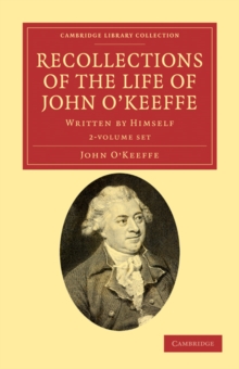 Image for Recollections of the Life of John O'Keeffe 2 Volume Set