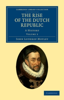 Image for The Rise of the Dutch Republic : A History