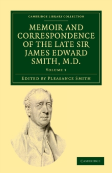 Image for Memoir and Correspondence of the Late Sir James Edward Smith, M.D.