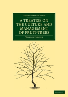 Treatise on the Culture and Management of Fruit-Trees