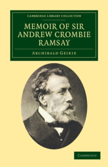 Image for Memoir of Sir Andrew Crombie Ramsay