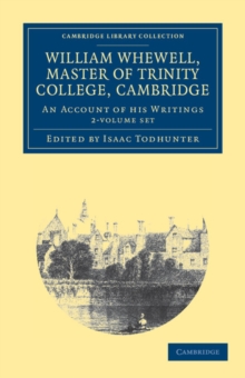 William Whewell, D.D., Master of Trinity College, Cambridge 2 Volume Set