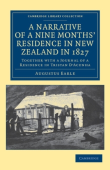 Narrative of a Nine Months' Residence in New Zealand in 1827