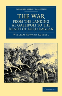 Image for The War, from the Landing at Gallipoli to the Death of Lord Raglan