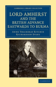 Image for Lord Amherst and the British Advance Eastwards to Burma