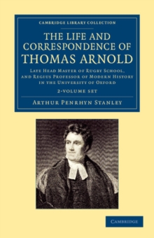 Life and Correspondence of Thomas Arnold 2 Volume Set