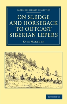 Image for On Sledge and Horseback to Outcast Siberian Lepers