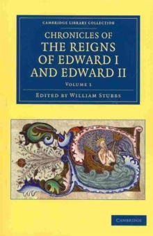 Chronicles of the Reigns of Edward I and Edward II 2 Volume Set
