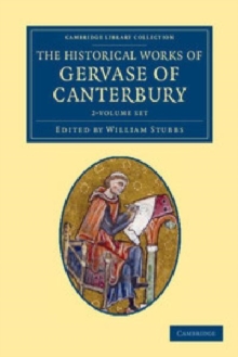 Historical Works of Gervase of Canterbury 2 Volume Set