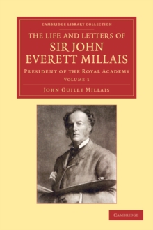 Life and Letters of Sir John Everett Millais