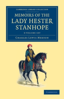 Image for Memoirs of the Lady Hester Stanhope 3 Volume Set