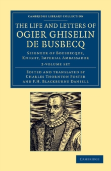 Image for The Life and Letters of Ogier Ghiselin de Busbecq 2 Volume Set