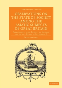 Observations on the State of Society among the Asiatic Subjects of Great Britain