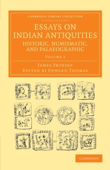 Image for Essays on Indian Antiquities, Historic, Numismatic, and Palaeographic