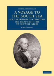 Image for A Voyage to the South Sea, for the Purpose of Conveying the Bread-fruit Tree to the West Indies