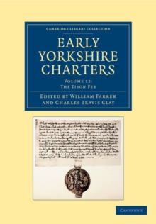 Early Yorkshire Charters: Volume 12, The Tison Fee