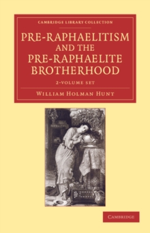 Image for Pre-Raphaelitism and the Pre-Raphaelite Brotherhood 2 Volume Set
