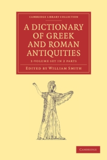 Dictionary of Greek and Roman Antiquities 2 Part Set