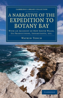 Image for A Narrative of the Expedition to Botany Bay : With an Account of New South Wales, its Productions, Inhabitants, etc.