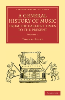 General History of Music, from the Earliest Times to the Present: Volume 1