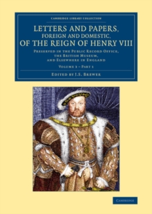 Image for Letters and Papers, Foreign and Domestic, of the Reign of Henry VIII: Volume 3, Part 1