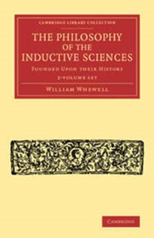 Philosophy of the Inductive Sciences 2 Volume Set