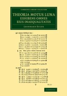 Image for Theoria motus lunae exhibens omnes eius inaequalitates  : in additamento hoc idem argumentum aliter tractatur simulque ostenditur quemadmodum motus lunae cum omnibus inaequalitatibus innumeris aliis 