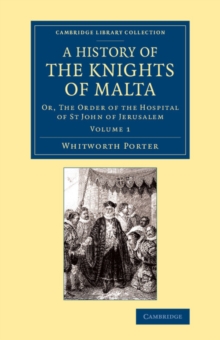 Image for A History of the Knights of Malta: Volume 1