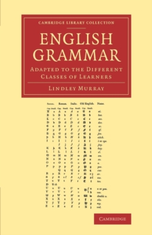 English Grammar: Adapted to the Different Classes of Learners