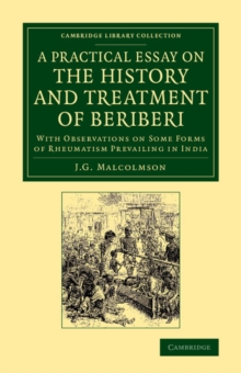 Practical Essay on the History and Treatment of Beriberi