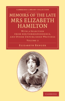 Image for Memoirs of the late Mrs Elizabeth Hamilton  : with a selection from her correspondence, and other unpublished writingsVolume 2