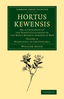 Image for Hortus Kewensis, or, A catalogue of the plants cultivated in the Royal Botanic Garden at KewVolume 3,: Diadelphia to cryptogamia