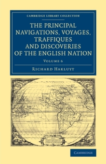 Principal Navigations Voyages Traffiques and Discoveries of the English Nation