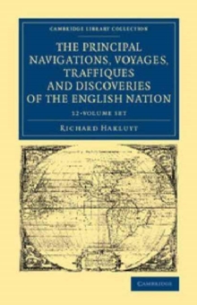Image for The Principal Navigations Voyages Traffiques and Discoveries of the English Nation 12 Volume Set