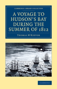 Voyage to Hudson's Bay during the Summer of 1812