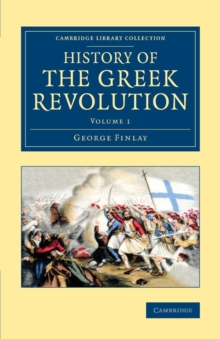 Image for History of the Greek RevolutionVolume 1