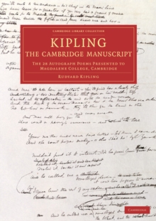 Image for Kipling - the Cambridge manuscript  : the 31 autograph poems presented to Magdalene College, Cambridge