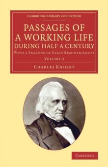 Passages of a Working Life during Half a Century: Volume 3