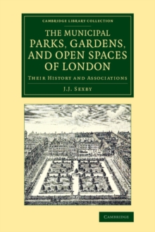Image for Municipal parks, gardens, and open spaces of London  : their history and associations