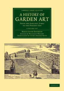 Image for A History of Garden Art 2 Volume Set : From the Earliest Times to the Present Day