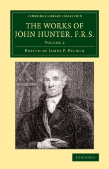 Image for The Works of John Hunter, F.R.S.
