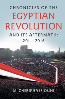 Image for Chronicles of the Egyptian Revolution and its Aftermath: 2011-2016