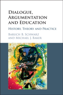 Image for Dialogue, Argumentation and Education: History, Theory and Practice