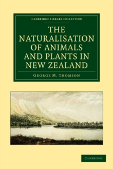Image for The Naturalisation of Animals and Plants in New Zealand