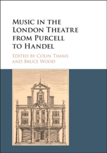 Image for Music in the London theatre from Purcell to Handel