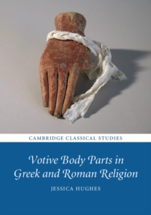 Image for Votive body parts in Greek and Roman religion