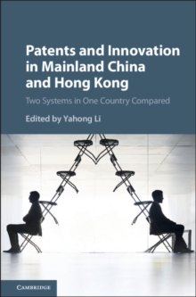 Image for Patents and innovation in China and Hong Kong: two systems in one country compared