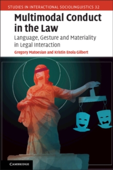 Image for Multimodal Conduct in the Law: Language, Gesture and Materiality in Legal Interaction