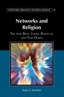 Image for Networks and religion: ties that bind, loose, build up, and tear down