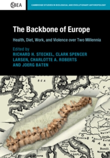 Image for Backbone of Europe: Health, Diet, Work and Violence over Two Millennia